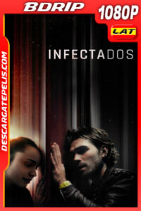 Infectados (2020) 1080p BDRip Latino