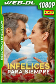 Infelices para siempre (2023) 1080p WEB-DL Latino