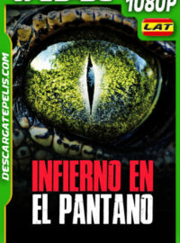 Infierno en el pantano (2025) WEB-DL 1080p Latino