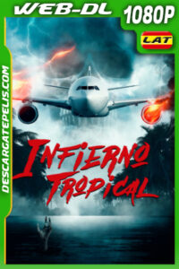 Infierno tropical (2022) 1080p WEB-DL Latino