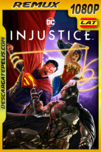 Injustice (2021) 1080p Remux Latino