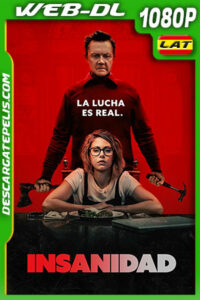 Insanidad – La lucha es real (2019) 1080p WEB-DL Latino