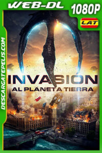 Invasión al Planeta Tierra (2019) 1080p WEB-DL Latino
