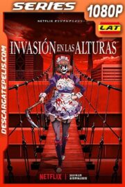 Invasión en las alturas (2021) Temporada 1 1080p WEB-DL Latino