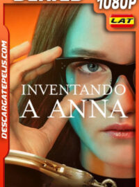 Inventando a Anna (2022) Temporada 1 1080p WEB-DL Latino