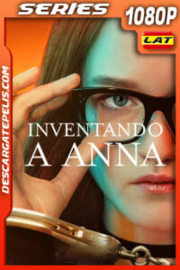 Inventando a Anna (2022) Temporada 1 1080p WEB-DL Latino