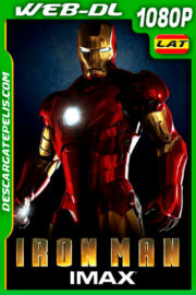 Iron Man: el hombre de hierro (2008) IMAX 1080p WEB-DL Latino