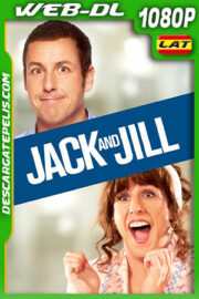 Jack y Jill (2011) 1080p WEB-DL Latino