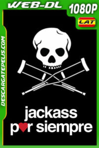 Jackass por siempre (2022) 1080p WEB-DL Latino