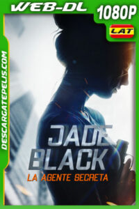 Jade Black, La Agente Secreta (2020) 1080p WEB-DL Latino