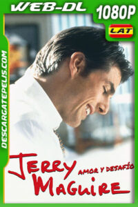 Jerry Maguire – Amor y desafío (1996) 1080p WEB-DL Latino