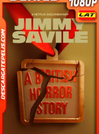 Jimmy Savile: Una historia de terror británica (2022) Temporada 1 1080p WEB-DL Latino