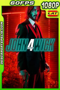 John Wick 4: Baba Yaga (2023) 1080p 60FPS BRrip Latino