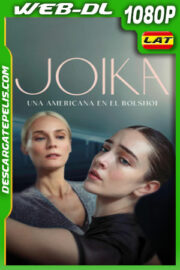 Joika: Una Americana en el Bolshoi (2023) 1080p WEB-DL Latino