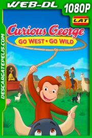 Jorge El Curioso: Vaya al Oeste – Vaya Salvaje (2020) 1080p WEB-DL Latino