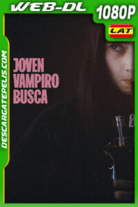 Joven vampiro busca (2023) 1080p WEB-DL Latino