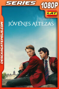 Jóvenes altezas Temporada 3 (2024) 1080p WEB-DL Latino