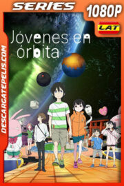Jóvenes en órbita (2022) Temporada 1 1080p WEB-DL Latino