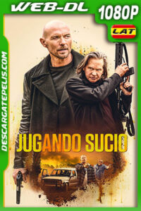Jugando Sucio (2020) 1080p WEB-DL Latino
