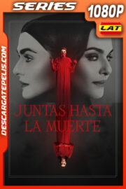 Juntas hasta la muerte Temporada 1 (2023) 1080p WEB-DL Latino