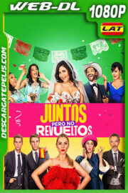 Juntos pero no revueltos (2023) 1080p WEB-DL Latino