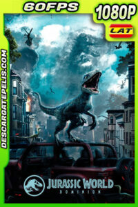 Jurassic World: Dominio (2022) 1080p 60FPS WEB-DL AMZN Latino