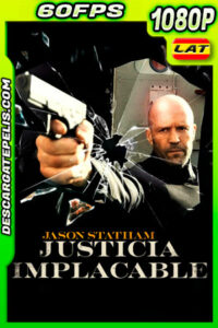 Justicia implacable (2021) 1080p 60FPS BDrip Latino