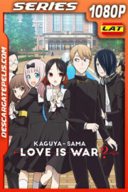 Kaguya-sama: Love Is War (2020) Temporada 2 1080p WEB-DL Latino