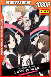 Kaguya-sama: Love Is War Ultra Romantic Temporada 3 (2022) 1080p WEB-DL Latino