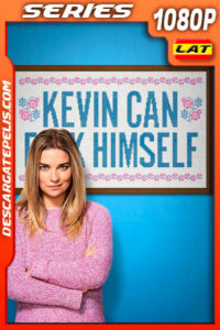 Kevin Can F**K Himself Temporada 1 (2021) 1080p WEB-DL Latino