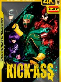 Kick-Ass (2010) 4K BDRemux HDR Latino – Ingles