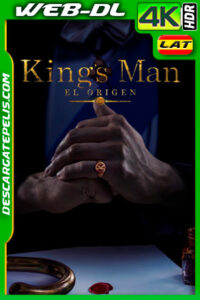 Kings Man: El origen (2022) 4k WEB-DL HDR Latino