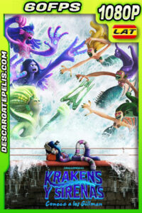 Krakens y sirenas: Conoce a los Gillman (2023) 1080p 60FPS WEB-DL Latino