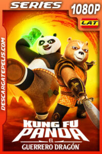 Kung Fu Panda: El guerrero dragón (2022) Temporada 1 1080p WEB-DL Latino