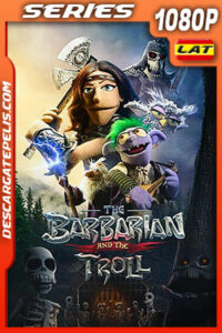 La Bárbara y El Troll Temporada 1 (2021) 1080p WEB-DL Latino