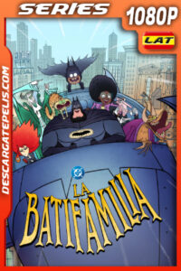 La Batifamilia Temporada 1 (2025) 1080p WEB-DL Latino