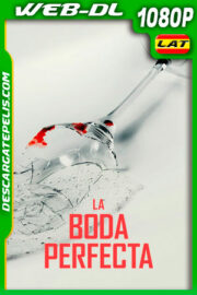 La boda perfecta (2021) 1080p WEB-DL Latino