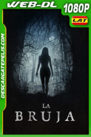 La bruja (2015) 1080p WEB-DL Latino