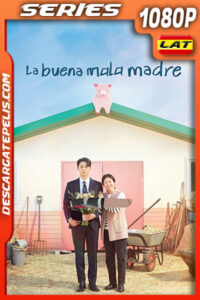 La buena mala madre Temporada 1 (2023) 1080p WEB-DL Latino