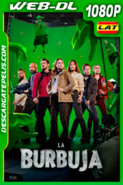 La burbuja (2022) 1080p WEB-DL Latino