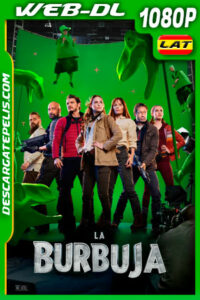 La burbuja (2022) 1080p WEB-DL Latino
