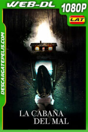La cabaña del mal (2014) 1080p WEB-DL Latino