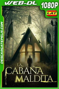 La Cabaña Maldita (2019) 1080p WEB-DL Latino