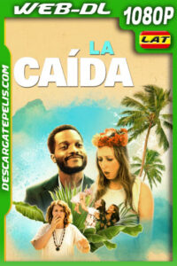 La Caida (2022) 1080p WEB-DL Latino