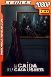 La caída de la casa Usher Temporada 1 (2023) 1080p WEB-DL Latino