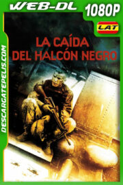 La caída del halcón negro (2001) Open Matte 1080p WEB-DL Latino