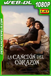 La canción del corazón (2022) 1080p WEB-DL Latino