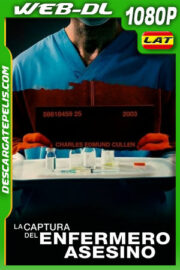 La captura del enfermero asesino (2022) 1080p WEB-DL Latino
