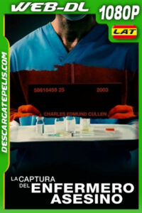 La captura del enfermero asesino (2022) 1080p WEB-DL Latino