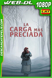 La carga más preciada (2024) 1080p WEB-DL Latino